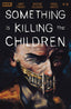 Something Is Killing The Children #18 Comics - Back Issues Boom! Entertainment