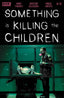 Something Is Killing The Children #12 Comics - Back Issues Boom! Entertainment