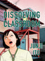 Dissolving Classroom Collected Edition HC