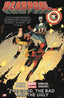 Deadpool (2013) TP 03 Good Bad and Ugly