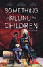 Something is Killing the Children TP 04 Trades/Hard Covers Boom! Entertainment