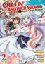 Chillin' in Another World with Level 2 Super Cheat Powers GN 02 Trades/Hard Covers Seven Seas Entertainment