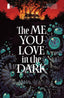 Me You Love In the Dark #05