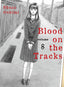 Blood on the Tracks GN 08 Trades/Hard Covers Vertical Comics