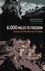 6000 Miles To Freedom HC