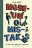 Museum of Mistakes TP Trades/Hard Covers Uncivilized Books