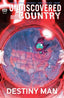 Undiscovered Country Destiny Man One-Shot