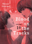 Blood on the Tracks GN 10 Trades/Hard Covers Vertical Comics