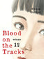 Blood on the Tracks GN 12 Trades/Hard Covers Vertical Comics