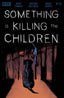 Something Is Killing the Children #25 2nd Ptg Comics - Back Issues Boom! Entertainment