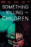 Something Is Killing the Children #28 Comics - Back Issues Boom! Entertainment