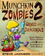 Munchkin Zombies 2 Armed & Dangerous Gaming STEVE JACKSON GAMES