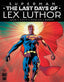 Superman the Last Days of Lex Luthor #01