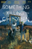 Something Is Killing the Children #33 Comics - Back Issues Boom! Entertainment