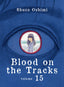 Blood on the Tracks GN 15 Trades/Hard Covers Vertical Comics