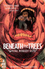 Beneath the Trees Where Nobody Sees #02 3rd Ptg Comics - Back Issues IDW