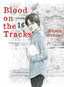 Blood on the Tracks GN 16 Trades/Hard Covers Vertical Comics