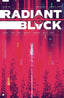 Radiant Black TP 06 Infinite Earths The Catalyst War Part 2