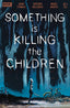 Something Is Killing the Children #01 Archive Edition