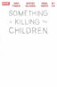 Something is Killing the Children Deluxe Edition #01 "Blank Foil" Var
