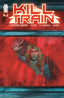 Kill Train #02 Comics - Back Issues MAD CAVE STUDIOS