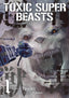Toxic Super Beasts GN 01