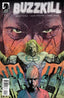 Buzzkill #04 Comics - Back Issues DARK HORSE