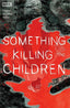 Something Is Killing The Children #01 3rd Ptg Comics - Back Issues Boom! Entertainment