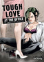 Tough Love at the Office GN 01 Complete Collection