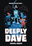 Deeply Dave GN Trades/Hard Covers HENRY HOLT