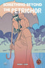 Something Beyond the Petrichor #01