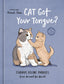 Cat Got Your Tongue Curious Feline Phrases From Around the World HC