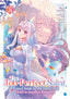Too-Perfect Saint Tossed Aside by My Fiance and Sold to Another Kingdom GN 03 Trades/Hard Covers Seven Seas Entertainment