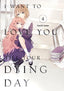 I Want To Love You Till Your Dying Day GN 04 Trades/Hard Covers Kodansha Comics