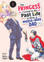 Princess I Loved in My Past Life is Now a Middle-Aged Dad GN 01 Trades/Hard Covers Seven Seas Entertainment