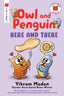 Owl and Penguin Here and There TP Trades/Hard Covers CANDLEWICK PRESS