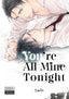 You're All Mine Tonight GN Trades/Hard Covers Kodansha Comics
