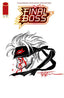 Final Boss #01 1:500 Tyler Kirkham "Remarque Sketch" Var Comics - Back Issues Image Comics