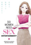 Do Women Need Sex Entertainment GN 01 Trades/Hard Covers Titan Comics