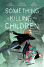 Something is Killing the Children TP 09 Trades/Hard Covers Boom! Entertainment