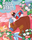 White House Robot Romance #03 Paulina Ganucheau Var Comics DSTLRY