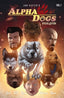 Alpha Dogs TP 01 Special Edition Trades/Hard Covers Prana Publishers