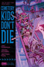 Cemetery Kids Don't Die TP 02 Run Rabid Trades/Hard Covers Oni Press