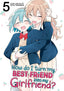 How Do I Turn My Best Friend Into My Girlfriend GN 05 Trades/Hard Covers Seven Seas Entertainment