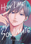 How I Met My Soulmate GN 06 Trades/Hard Covers Kodansha Comics