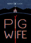 Pig Wife TP Trades/Hard Covers IDW