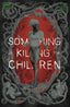 Something is Killing the Children #46 Jeremy Bastian Var Comics Boom! Entertainment