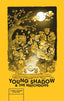 Young Shadow and the Watchdogs TP Trades/Hard Covers Fantagraphics Underground