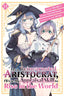 As a Reincarnated Aristocrat I'll Use my Appraisal Skill To Rise In The World GN 14 Trades/Hard Covers Kodansha Comics