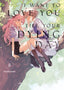 I Want to Love You Till Your Dying Day GN 08 Trades/Hard Covers Kodansha Comics